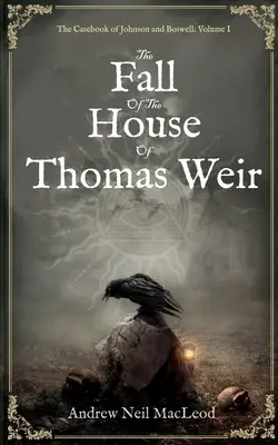 Upadek domu Thomasa Weira - The Fall of the House of Thomas Weir