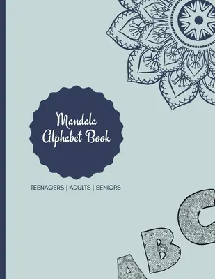 Mandala Coloring Book: Mandala Coloring Book for Adults: Piękne wzory w dużym druku i kwiatowe litery do kolorowania dla dziewcząt, B - Mandala Coloring Book: Mandala Coloring Book for Adults: Beautiful Large Print Patterns and Floral Letters Coloring Page Designs for Girls, B