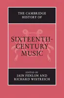 Historia muzyki szesnastego wieku w Cambridge - The Cambridge History of Sixteenth-Century Music