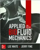 Stosowana mechanika płynów biologicznych, wydanie drugie - Applied Biofluid Mechanics, Second Edition