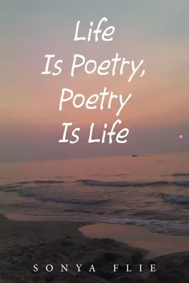 Życie jest poezją, poezja jest życiem - Life Is Poetry, Poetry Is Life