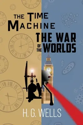 Wehikuł czasu i wojna światów (A Reader's Library Classic Hardcover) - The Time Machine and The War of the Worlds (A Reader's Library Classic Hardcover)