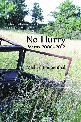 Bez pośpiechu: Wiersze 2000-2012 - No Hurry: Poems 2000-2012