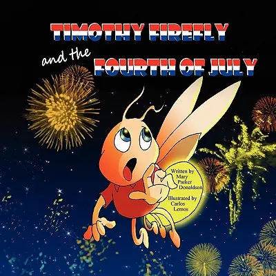 Timothy Firefly i czwarty lipca - Timothy Firefly and the Fourth of July