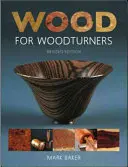 Drewno dla tokarzy (wydanie poprawione) - Wood for Woodturners (Revised Edition)