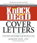 Knock 'em Dead Cover Letters: Listy motywacyjne i strategie pozwalające zdobyć wymarzoną pracę - Knock 'em Dead Cover Letters: Cover Letters and Strategies to Get the Job You Want