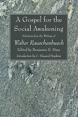 Ewangelia dla przebudzenia społecznego: Wybór z pism Waltera Rauschenbuscha - A Gospel for the Social Awakening: Selections from the Writings of Walter Rauschenbusch