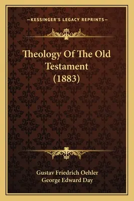Teologia Starego Testamentu (1883) - Theology Of The Old Testament (1883)