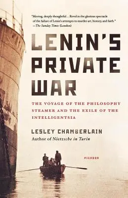 Prywatna wojna Lenina: podróż parowcem filozoficznym i wygnanie inteligencji - Lenin's Private War: The Voyage of the Philosophy Steamer and the Exile of the Intelligentsia