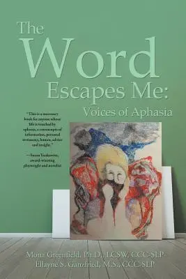 Słowo mi umyka: Głosy afazji - The Word Escapes Me: Voices of Aphasia