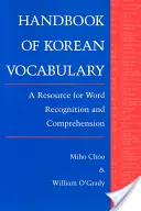 Podręcznik koreańskiego słownictwa: Zasoby do rozpoznawania i rozumienia słów - Handbook of Korean Vocabulary: A Resource for Word Recognition and Comprehension