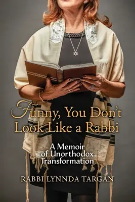 Funny, You Don't Look Like a Rabbi: Pamiętnik nieortodoksyjnej transformacji - Funny, You Don't Look Like a Rabbi: A Memoir of Unorthodox Transformation