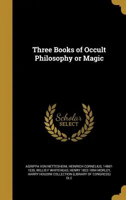 Trzy księgi okultystycznej filozofii lub magii - Three Books of Occult Philosophy or Magic