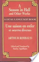 Sezon w piekle i inne utwory/Une Saison En Enfer Et Oeuvres Diverses - A Season in Hell and Other Works/Une Saison En Enfer Et Oeuvres Diverses