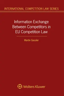 Wymiana informacji między konkurentami w prawie konkurencji UE - Information Exchange Between Competitors in EU Competition Law