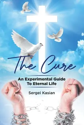 Lekarstwo: eksperymentalny przewodnik po życiu wiecznym - The Cure: An Experimental Guide to Eternal Life