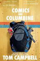 Komiksy i Columbine: Spojrzenie wyrzutka na komiksy, bigoterię i szkolne strzelaniny - Comics and Columbine: An outcast look at comics, bigotry and school shootings