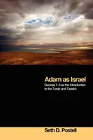 Adam jako Izrael: Księga Rodzaju 1-3 jako wprowadzenie do Tory i Tanachu - Adam as Israel: Genesis 1-3 as the Introduction to the Torah and Tanakh