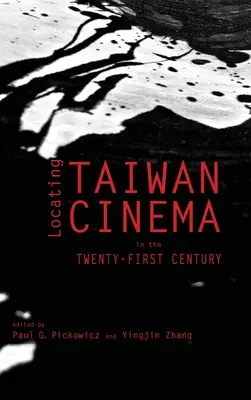 Tajwańskie kino w dwudziestym pierwszym wieku - Locating Taiwan Cinema in the Twenty-First Century