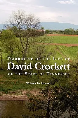 Opowieść o życiu Davida Crocketta ze stanu Tennessee - Narrative of the Life of David Crockett of the State of Tennessee