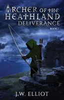 Archer of the Heathland: Wybawienie - Archer of the Heathland: Deliverance