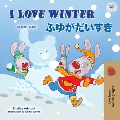 Kocham zimę (angielsko-japońska dwujęzyczna książka dla dzieci) - I Love Winter (English Japanese Bilingual Book for Kids)