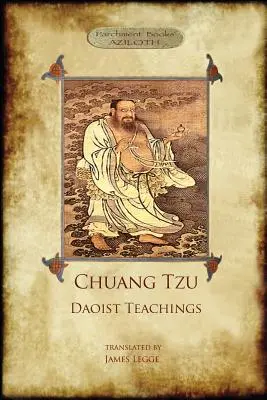 Chuang Tzu: Nauki taoistyczne: Mądrość tao Zhuangzi - Chuang Tzu: Daoist Teachings: Zhuangzi's Wisdom of the Dao