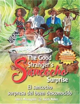 The Good Stranger's Sancocho Surprise/El Sancocho Sorpresa del Buen Desconocido (Wydanie dwujęzyczne) - The Good Stranger's Sancocho Surprise/El Sancocho Sorpresa del Buen Desconocido (Bilingual Edition)