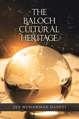 Dziedzictwo kulturowe Balochów - The Baloch Cultural Heritage