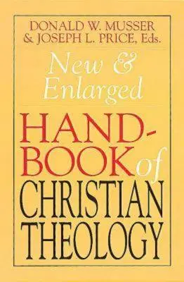 Nowy i rozszerzony podręcznik teologii chrześcijańskiej - New & Enlarged Handbook of Christian Theology