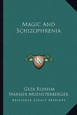Magia i schizofrenia - Magic and Schizophrenia