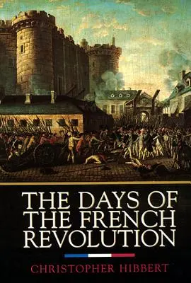 Dni rewolucji francuskiej - The Days of the French Revolution