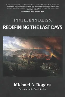 Inmillennialism: Redefinicja dni ostatecznych - Inmillennialism: Redefining the Last Days