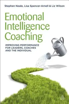 Coaching inteligencji emocjonalnej: poprawa wyników dla liderów, trenerów i osób indywidualnych - Emotional Intelligence Coaching: Improving Performance for Leaders, Coaches and the Individual