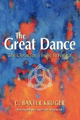 Wielki taniec: Rewizja chrześcijańskiej wizji - The Great Dance: The Christian Vision Revisited