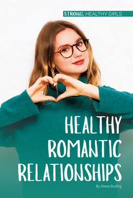 Zdrowe związki romantyczne - Healthy Romantic Relationships