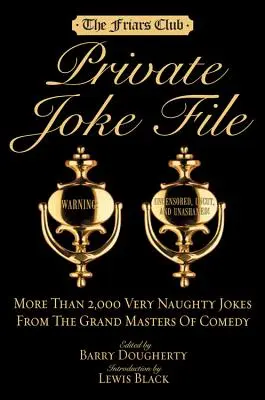 Friars Club Private Joke File: Ponad 2000 bardzo niegrzecznych dowcipów od wielkich mistrzów komedii - Friars Club Private Joke File: More Than 2,000 Very Naughty Jokes from the Grand Masters of Comedy