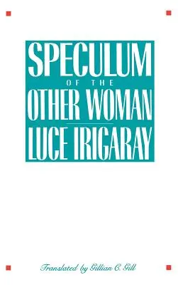 Speculum drugiej kobiety - Speculum of the Other Woman