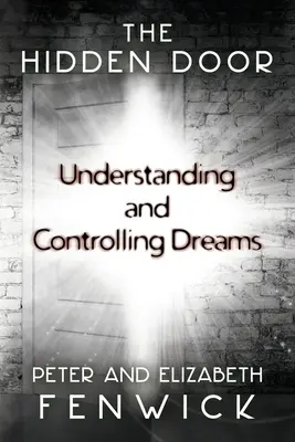 Ukryte drzwi: Zrozumieć i kontrolować sny - The Hidden Door: Understanding and Controlling Dreams