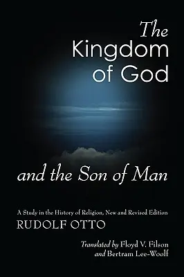 Królestwo Boże i Syn Człowieczy: Studium z historii religii - The Kingdom of God and the Son of Man: A Study in the History of Religion