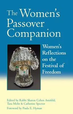 The Women's Passover Companion: Refleksje kobiet na temat święta wolności - The Women's Passover Companion: Women's Reflections on the Festival of Freedom