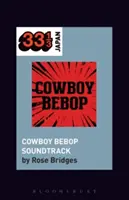 Ścieżka dźwiękowa do gry Cowboy Bebop autorstwa Yoko Kanno