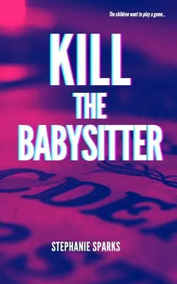 Zabić opiekunkę - Kill the Babysitter