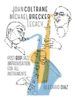 Dziedzictwo Johna Coltrane'a i Michaela Breckera - John Coltrane Michael Brecker Legacy