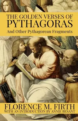 Złote wersety Pitagorasa i inne fragmenty pitagorejskie - The Golden Verses Of Pythagoras And Other Pythagorean Fragments