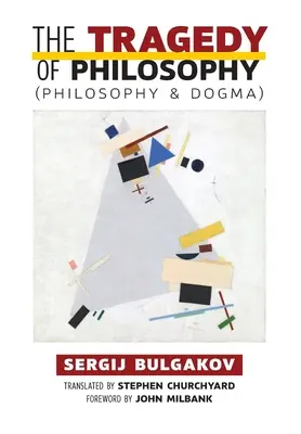 Tragedia filozofii (Filozofia i dogmat) - The Tragedy of Philosophy (Philosophy and Dogma)