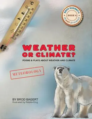 Pogoda czy klimat? Wiersze i zabawy o pogodzie i klimacie - Weather or Climate?: Poems & Plays about Weather & Climate