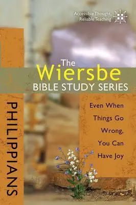 Seria Studiów Biblijnych Wiersbe: Filipian: Nawet gdy sprawy idą źle, można mieć radość - The Wiersbe Bible Study Series: Philippians: Even When Things Go Wrong, You Can Have Joy