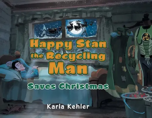 Happy Stan the Recycling Man: Ratuje Boże Narodzenie - Happy Stan the Recycling Man: Saves Christmas