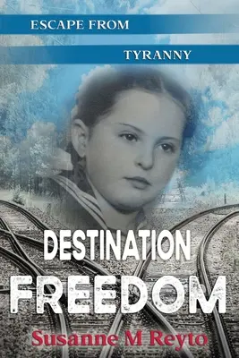 Destination Freedom: Ucieczka od tyranii - Destination Freedom: Escape from Tyranny